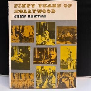 Sixty years of Hollywood - Book by John Baxter 1973